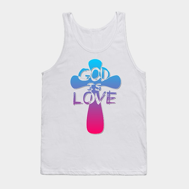 God is Love Cross Tank Top by AlondraHanley